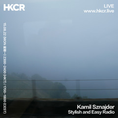 Kamil Sznajder│Stylish and Easy Radio - 15/08/2022