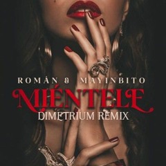 Roman & Mayinbito - Mientele (Dimetrium Remix)
