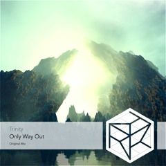 Trinity - Only Way Out (Original Mix)