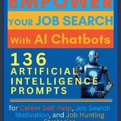 READ [PDF] 📕 Empower Your Job Search with AI Chatbots: 136 Artificial Intelligence Prompts for Car