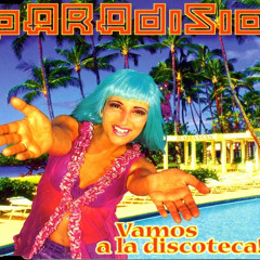 Paradisio  – Vamos A La Discoteca! Single Dance Remix