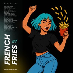 French Fries Podcast #7 (Live Mix)