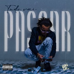 TUDO VAI PASSAR (Prod. Ayo Th)