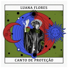 Luana Flores - Canto De Proteção