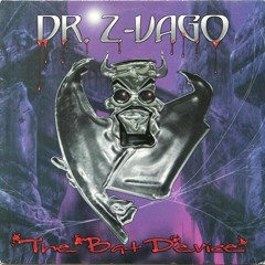 Dr. Z-Vago - The Bat Device