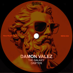 Damon Valez - Drifter (Original Mix)  | NEXA 023 | Pre - Listening