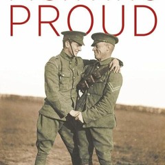 Free read✔ Fighting Proud: The Untold Story of the Gay Men Who Served in Two World Wars