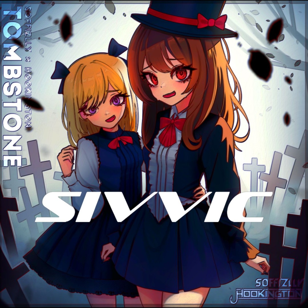 Hookington & Soffizlly - Tombstone【Sivvic Remix】