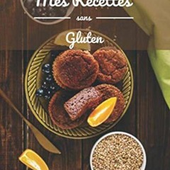 Télécharger le PDF Mes recettes sans gluten: Carnet de recettes sans gluten à remplir | Sans glut