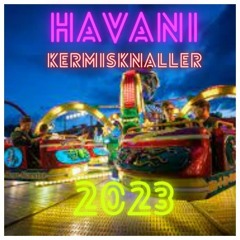Havani - Kermisknallers 2023