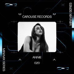 CAROUSE MINI MIX 020 // ANNIE