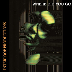 Where Did You Go