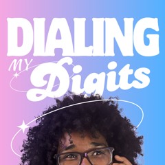 Dialing My Digits