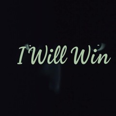I Will Win