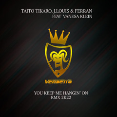 You Keep Me Hangin' On (Taito Tikaro & Sergi Elias Discotech Edit) [feat. Vanesa Klein]
