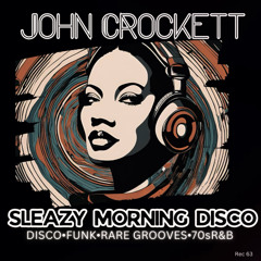 JOHN CROCKETT_SLEAZY MORNING DISCO 01_SEP_ 24