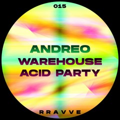 Andreo - Warehouse Acid Party