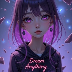 Dream Anything