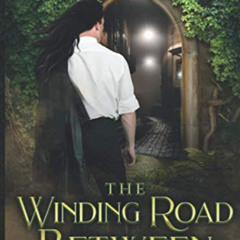 [FREE] EBOOK 📒 The Winding Road Between (The Fields Beyond) by  Melody Taylor PDF EB