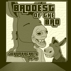 Baddest of the Bad
