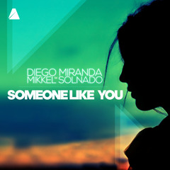 Someone Like You (feat. Mikkel Solnado)