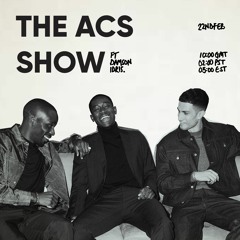 The ACS Show #EP1 w/ Damson Idris