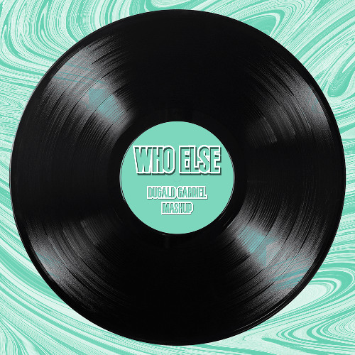 WHO ELSE X SOMEDAYS - DUGALD GABRIEL MASHUP (Short Version)