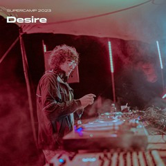 Desire - SUPERCAMP Festival 2023