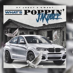 What's Poppin' - Jakobee Ft. Jozay & C.W3ST