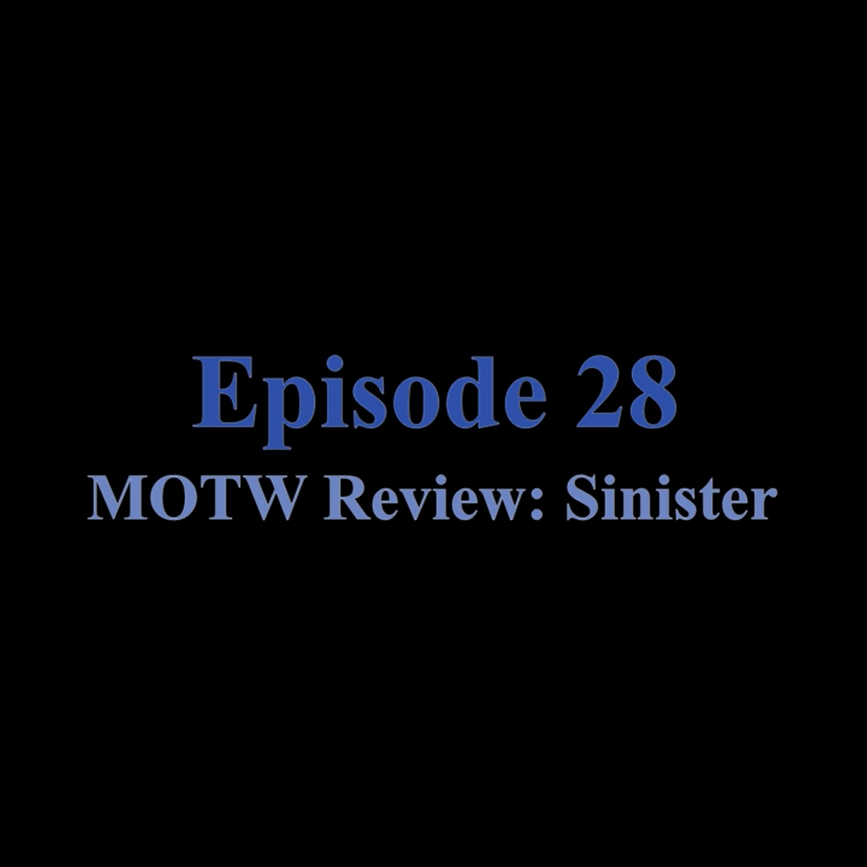 Episode #30: MOTW Review: Sinister