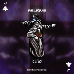 Relique - Caïd