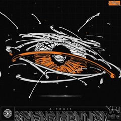 A.Fruit - Somnambulism [Premiere]