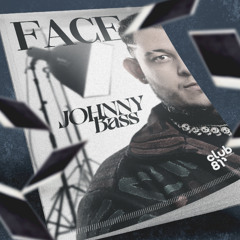 Johnny Bass - Face (Extended Mix)