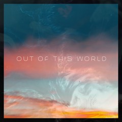 Out Of This World (prod. J-Louis, WAVZ, Babsy.)