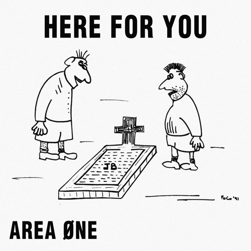 AREA ØNE - Here For You (James Brown Is Dead) [Free DL]