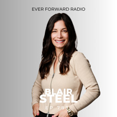 EFR 783: The Neuropsychology of Substance Abuse, the Role of Resiliency in the Addiction Recovery Process, and Understanding Avoidance Behaviors with Dr. Blair Steel