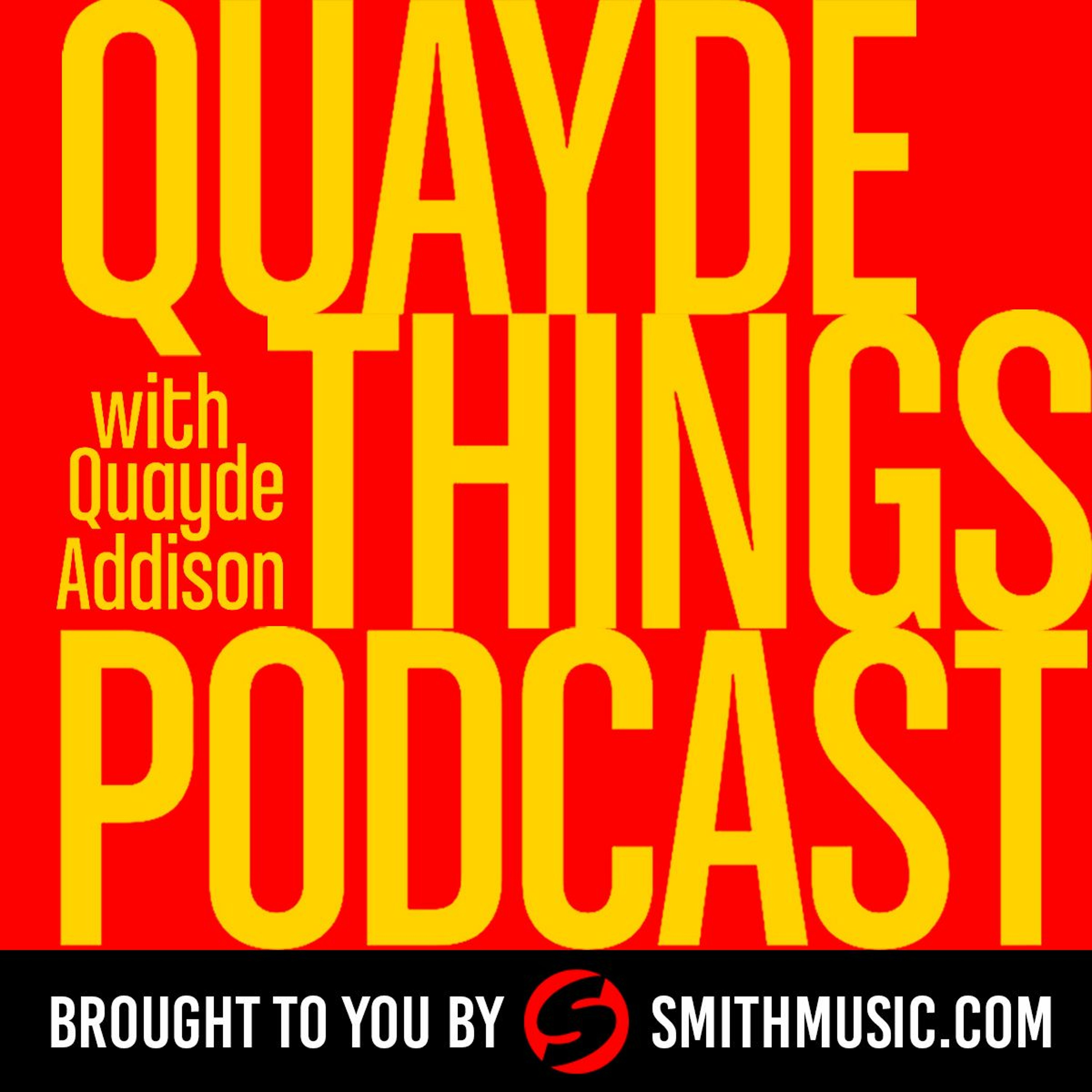 Quayde Things Podcast
