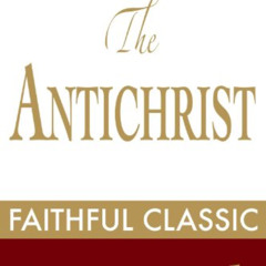 [Download] EPUB 💓 The Antichrist (Arthur Pink Collection Book 1) by  Arthur W. Pink