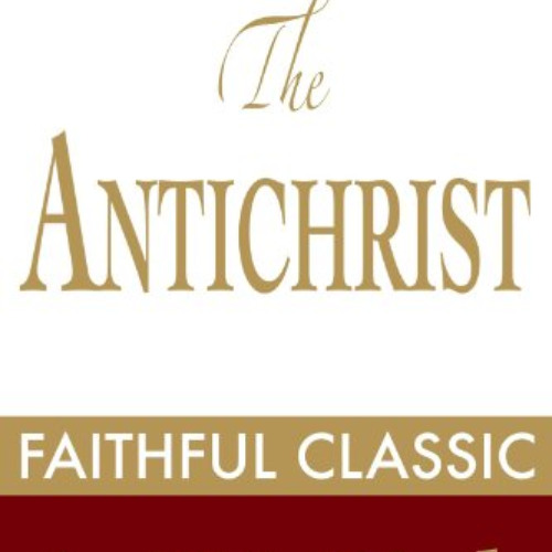 free EPUB 📖 The Antichrist (Arthur Pink Collection Book 1) by  Arthur W. Pink KINDLE