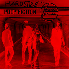 Haloo Helsinki! -  Pulp Fiction (Hardstyle)
