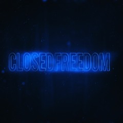 Closed Freedom