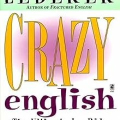*= Crazy English BY: Richard Lederer (Author) (Online!