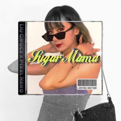 SUGAR MAMA (feat Pixel Neko)