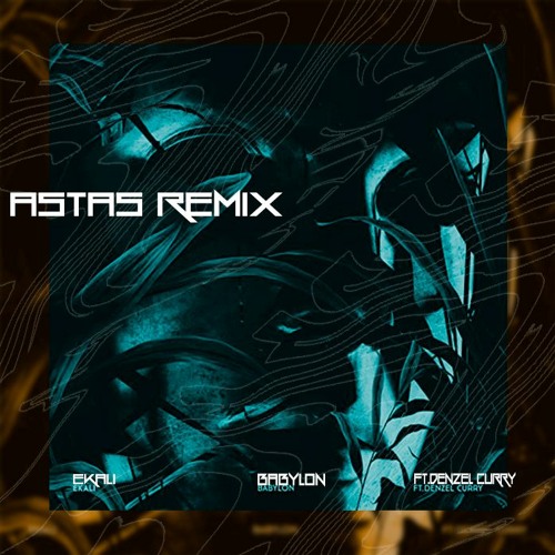 Stream Ekali BABYLON (ft. Denzel Curry) [majesty Remix] by majesty