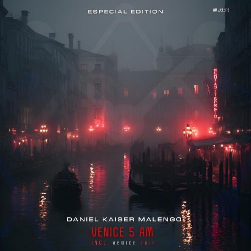 Daniel Kaiser Malengo - Venice 5AM [AMWEE012]