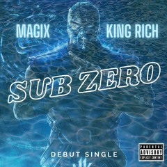 SUB ZERO ft. King Rich (Prod. Young Taylor)