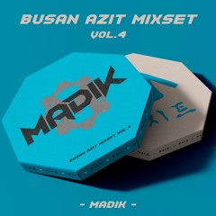 Azit Mixset Vol.4 - MADIK