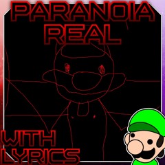Paranoia - WITH LYRICS (100% REAL) | Mario's Madness V2 COVER