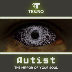Autist - The Mirror Of Your Soul
