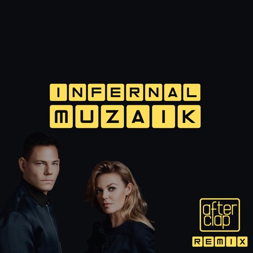 Infernal - Muzaik (Afterclap Extended Remix)